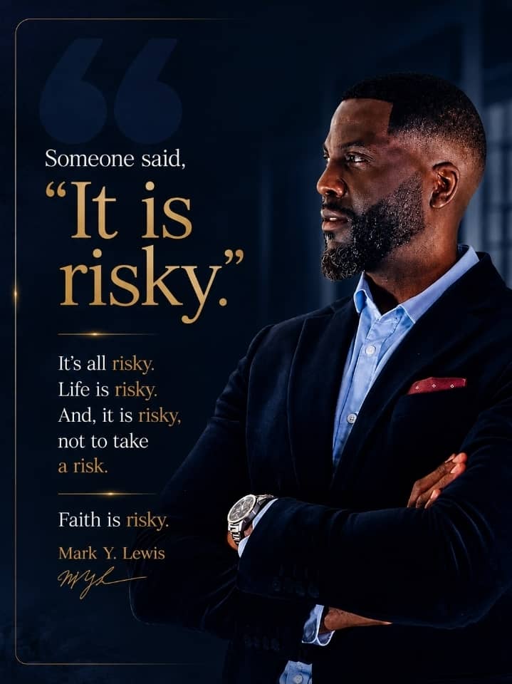 It is risky - Mark Y. Lewis